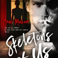 Skeletons of Us (Unquiet Mind #2) by Anne Malcom