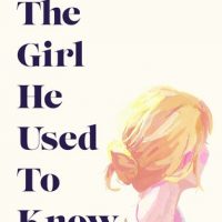 The Girl He Used to Know by Tracey Garvis Graves