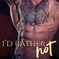 I’d Rather Not (KPD Motorcycle Patrol Book 3) by Lani Lynn Vale