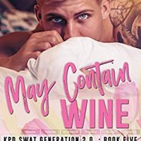 May Contain Wine (SWAT Generation 2.0 #5) by Lani Lynn Vale